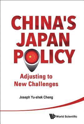 China's Japan Policy: Adjusting To New Challenges 1