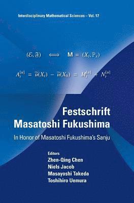Festschrift Masatoshi Fukushima: In Honor Of Masatoshi Fukushima's Sanju 1