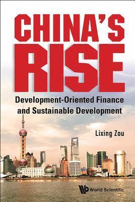 bokomslag China's Rise: Development-oriented Finance And Sustainable Development