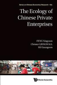 bokomslag Ecology Of Chinese Private Enterprises, The