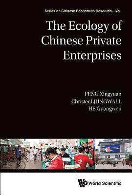 Ecology Of Chinese Private Enterprises, The 1