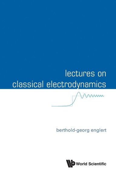 bokomslag Lectures On Classical Electrodynamics