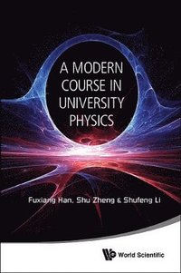 bokomslag Modern Course In University Physics, A: Newtonian Mechanics, Oscillations & Waves, Electromagnetism