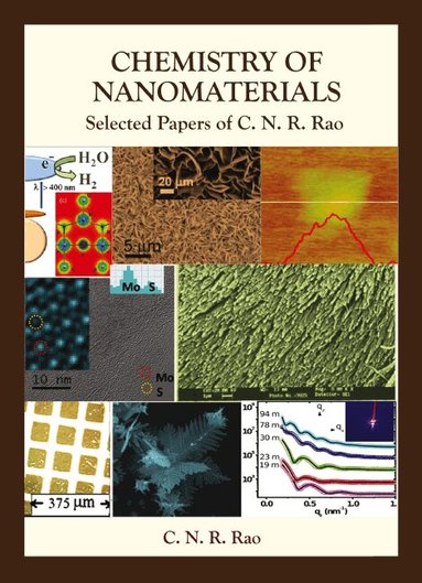 C N R Rao - CHEMISTRY OF NANOMATERIALS: SELECTED PAPERS OF C N R RAO, Inbunden