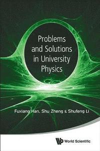 bokomslag Problems And Solutions In University Physics: Newtonian Mechanics, Oscillations & Waves, Electromagnetism