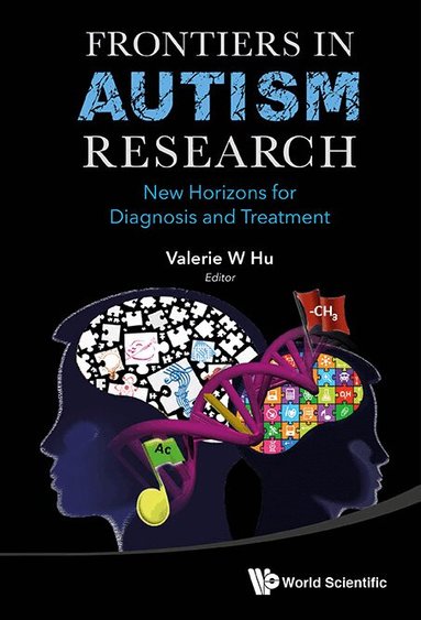 Hu Valerie W, Valerie W Hu - FRONTIERS IN AUTISM RESEARCH: NEW HORIZONS FOR DIAGNOSIS AND TREATMENT, Inbunden