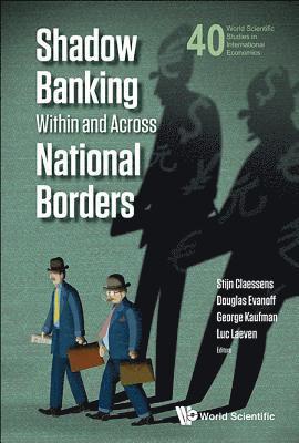 Shadow Banking Within And Across National Borders 1
