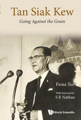 bokomslag Tan Siak Kew: Going Against The Grain