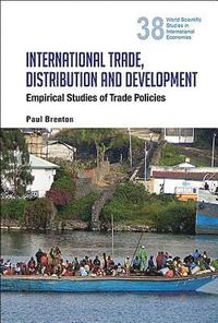 bokomslag International Trade, Distribution And Development: Empirical Studies Of Trade Policies