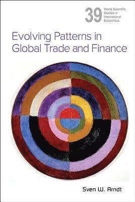 Evolving Patterns In Global Trade And Finance 1