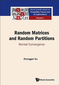 bokomslag Random Matrices And Random Partitions: Normal Convergence