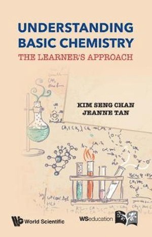 Kim Seng Chan, Jeanne Tan, Singapore) Chan, Kim Seng (Eunoia Junior College, Jeanne (-) Tan, CHAN KIM SENG, Chan Kim Seng - Understanding Basic Chemistry: The Learner's Approach, Häftad