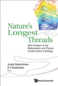 bokomslag Nature's Longest Threads: New Frontiers In The Mathematics And Physics Of Information In Biology