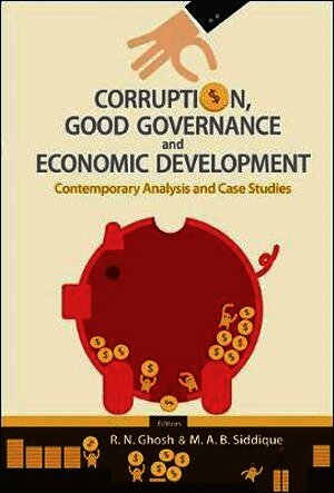 GHOSH R N, Ghosh R N, Md Abu Bakar Siddique, R N Ghosh, Australia) Siddique, Md Abu Bakar (The Univ Of Western Australia, Australia) Ghosh, R N (The Univ Of Western Australia, MD Abu Bakar Siddique, R. N. Ghosh - Corruption, Good Governance And Economic Development: Contemporary Analysis And Case Studies, Inbunden