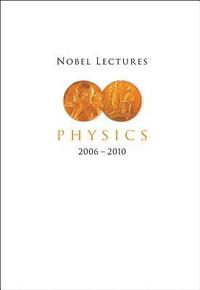 bokomslag Nobel Lectures In Physics (2006-2010)