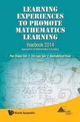 bokomslag Learning Experiences To Promote Mathematics Learning: Yearbook 2014, Association Of Mathematics Educators