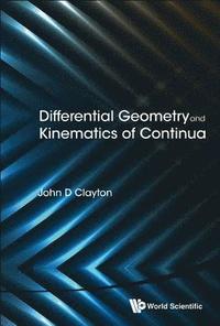 bokomslag Differential Geometry And Kinematics Of Continua