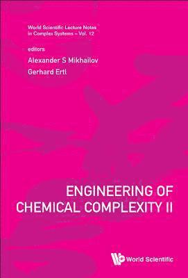 MIKHAILOV ALEXANDER S, Mikhailov Alexander S, Alexander S Mikhailov, Gerhard Ertl, Germany) Mikhailov, Alexander S (Fritz Haber Inst Of The Max Planck Society, Germany) Ertl, Gerhard (Fritz Haber Inst Of The Max Planck Society, Alexander S. Mikhailov - Engineering Of Chemical Complexity Ii, Inbunden