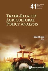 bokomslag Trade-related Agricultural Policy Analysis