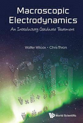 bokomslag Macroscopic Electrodynamics: An Introductory Graduate Treatment