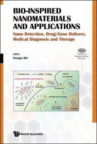bokomslag Bio-inspired Nanomaterials And Applications: Nano Detection, Drug/gene Delivery, Medical Diagnosis And Therapy