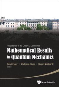 bokomslag Mathematical Results In Quantum Mechanics - Proceedings Of The Qmath12 Conference (With Dvd-rom)