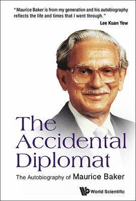 bokomslag Accidental Diplomat, The: The Autobiography Of Maurice Baker