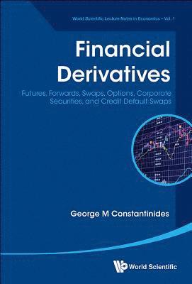 bokomslag Financial Derivatives: Futures, Forwards, Swaps, Options, Corporate Securities, And Credit Default Swaps