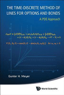 bokomslag Time-discrete Method Of Lines For Options And Bonds, The: A Pde Approach