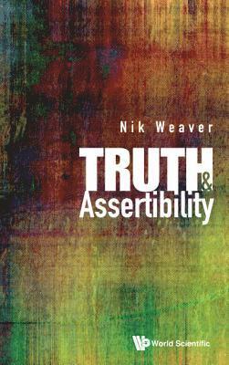 bokomslag Truth And Assertibility