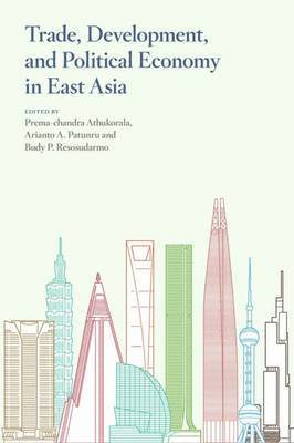Trade, Development, and Political Economy in East Asia 1