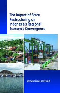 bokomslag Impact of State Restructuring on Regional Economic Development in Indonesia