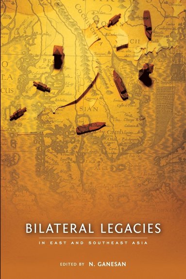 bokomslag Bilateral Legacies in East and Southeast Asia