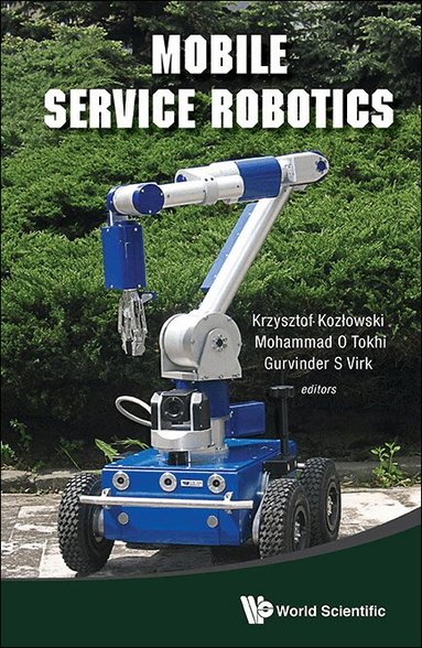 Koz?owski Krzysztof, Krzysztof Kozłowski, Mohammad O Tokhi, Gurvinder S Virk - MOBILE SERVICE ROBOTICS, Inbunden