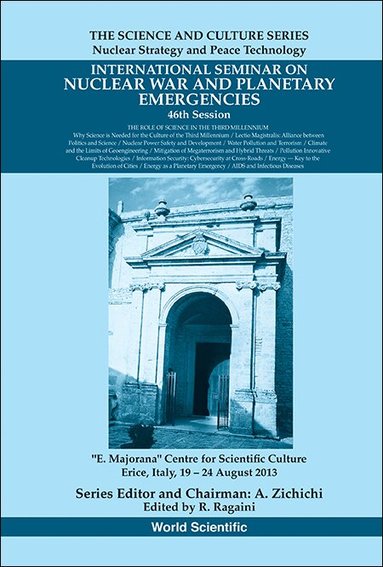 Ragaini Richard, R Ragaini - INTERNATIONAL SEMINAR ON NUCLEAR WAR AND PLANETARY EMERGENCIES - 46TH SESSION: THE ROLE OF SCIENCE IN THE THIRD MILLENNIUM, Inbunden