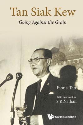 bokomslag Tan Siak Kew: Going Against The Grain