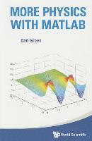 bokomslag More Physics With Matlab (With Companion Media Pack)