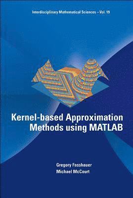 Kernel-based Approximation Methods Using Matlab 1