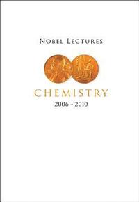 bokomslag Nobel Lectures In Chemistry (2006-2010)