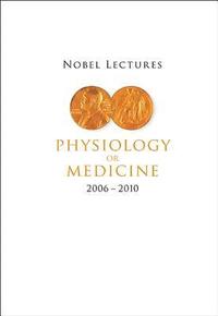 bokomslag Nobel Lectures In Physiology Or Medicine (2006-2010)