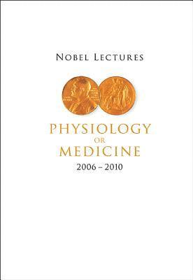 bokomslag Nobel Lectures In Physiology Or Medicine (2006-2010)