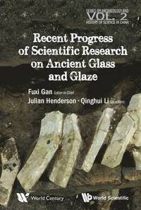 bokomslag Recent Advances In The Scientific Research On Ancient Glass And Glaze