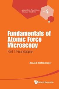 bokomslag Fundamentals Of Atomic Force Microscopy - Part I: Foundations