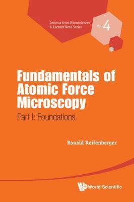 bokomslag Fundamentals Of Atomic Force Microscopy - Part I: Foundations