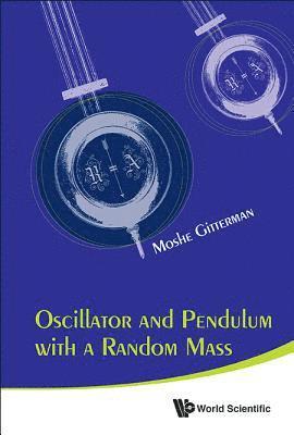 Oscillator And Pendulum With A Random Mass 1