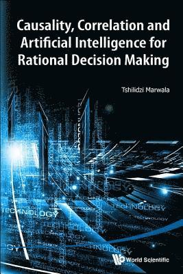 bokomslag Causality, Correlation And Artificial Intelligence For Rational Decision Making