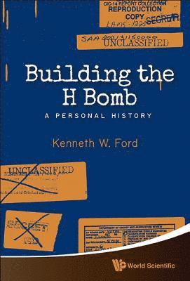 Building The H Bomb: A Personal History 1