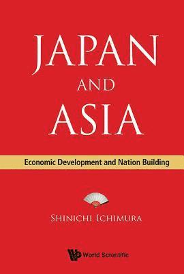 Japan And Asia: Economic Development And Nation Building 1