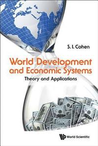 bokomslag World Development And Economic Systems: Theory And Applications