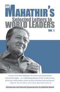bokomslag Dr. Mahathir's Selected Letters to World Leaders: Volume 1